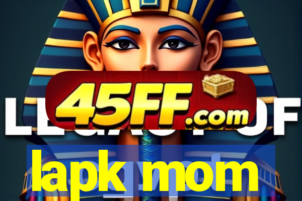 lapk mom